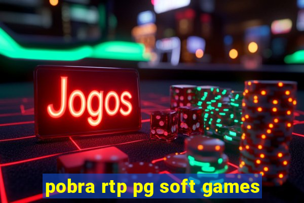 pobra rtp pg soft games